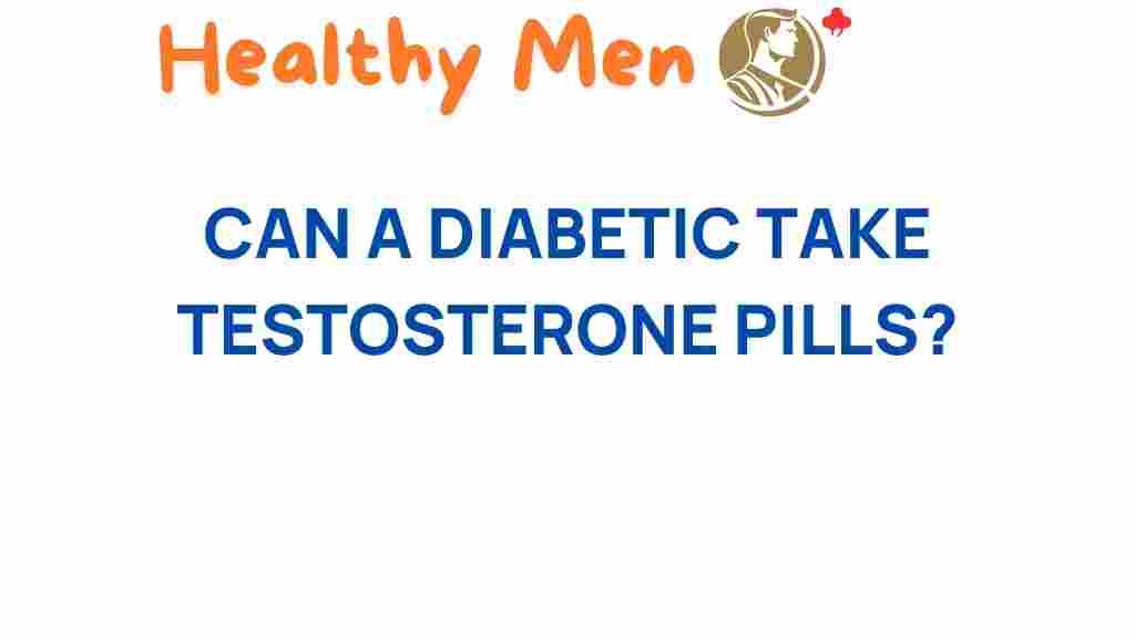 can-diabetics-safely-use-testosterone-pills