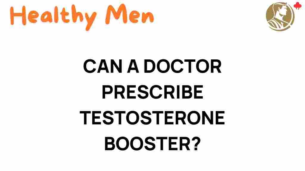 can-a-doctor-prescribe-testosterone-boosters