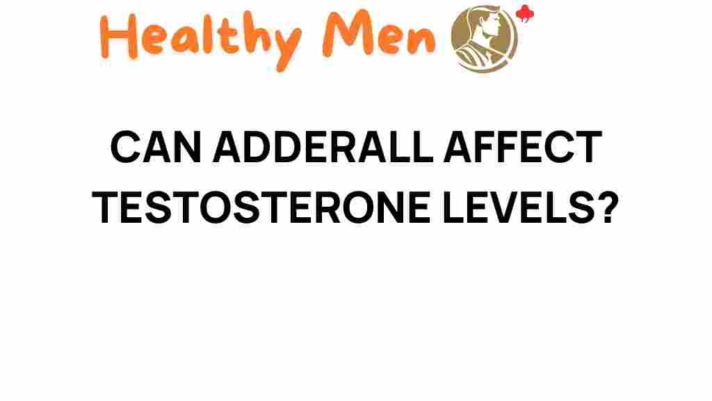 can-adderall-affect-testosterone-levels