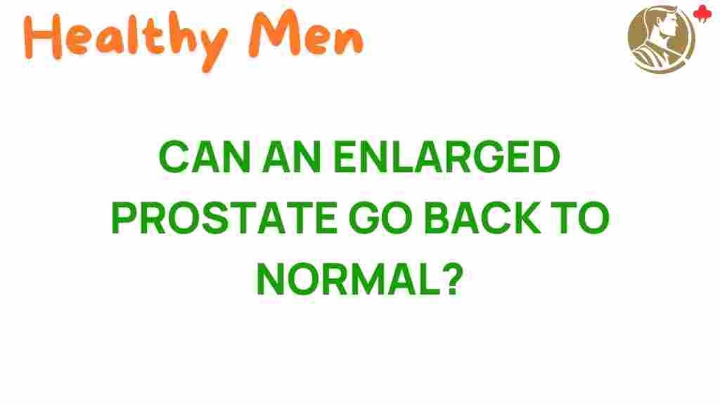 enlarged-prostate-return-normal