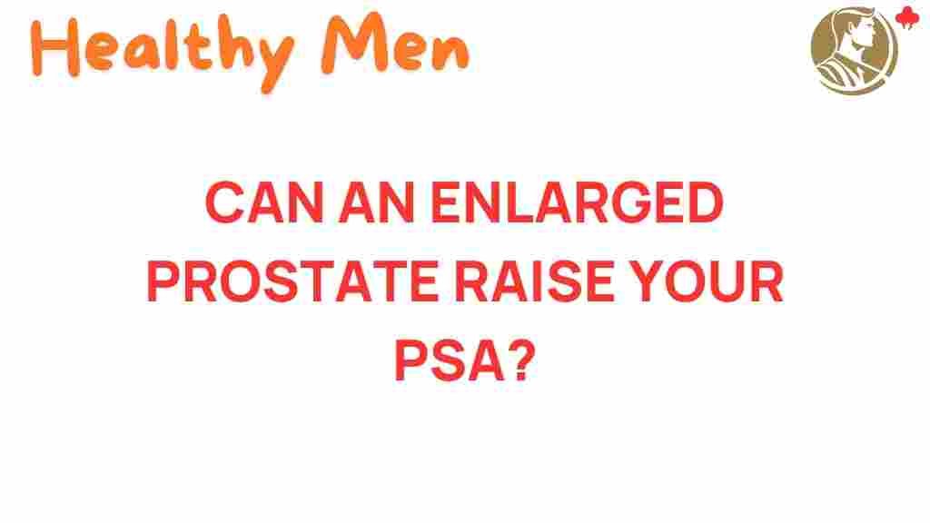 enlarged-prostate-raise-psa