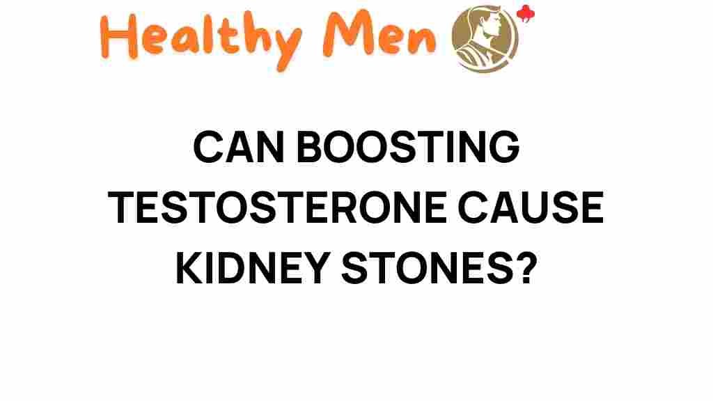 boosting-testosterone-kidney-stones