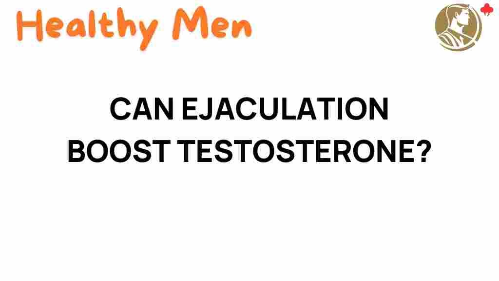 ejaculation-boost-testosterone