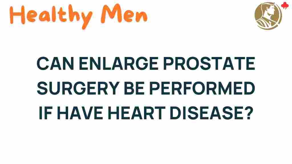 enlarged-prostate-surgery-heart-disease