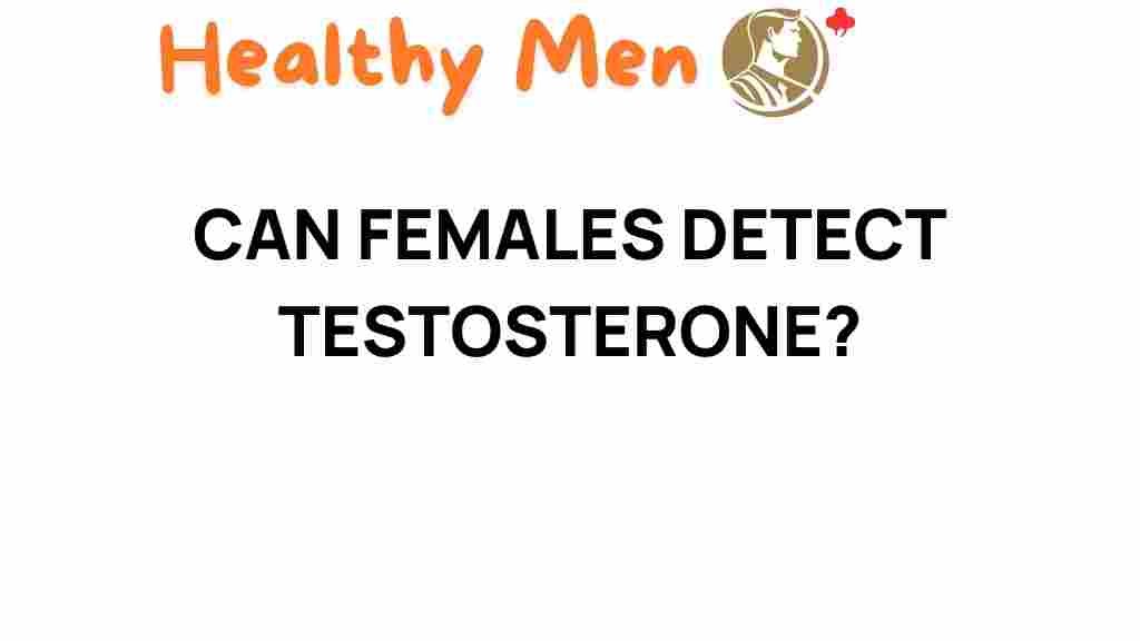 can-women-detect-testosterone