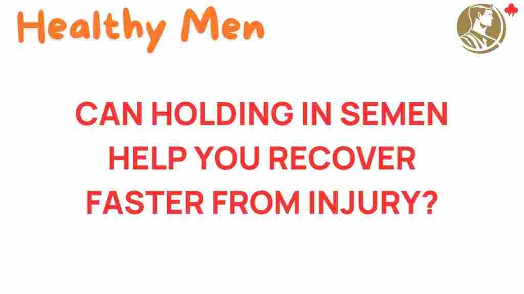 semen-retention-injury-recovery