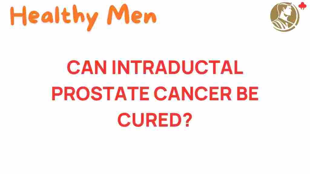 intraductal-prostate-cancer-cure