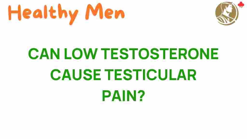 low-testosterone-testicular-pain