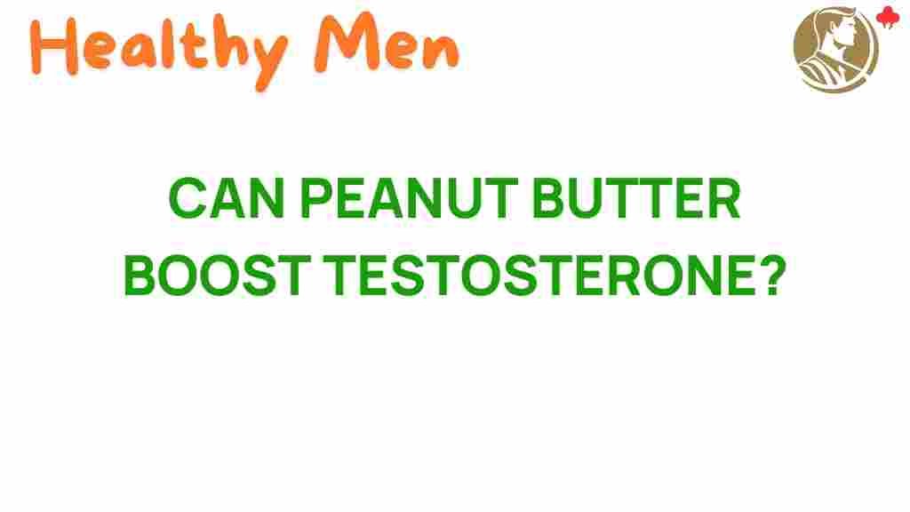 can-peanut-butter-boost-testosterone