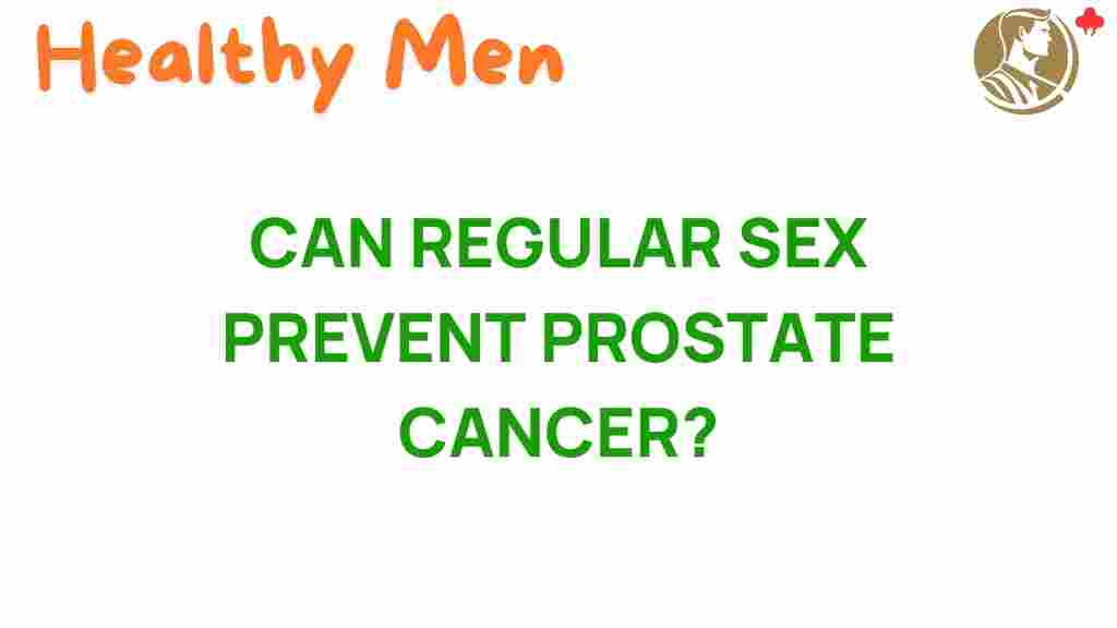 can-regular-sex-prevent-prostate-cancer