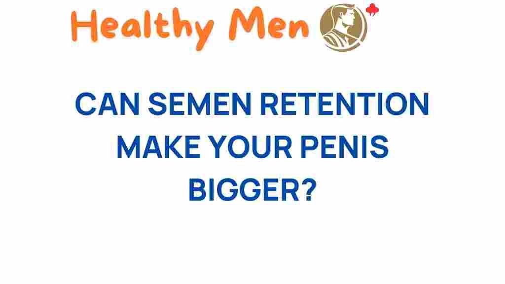 semen-retention-penis-size