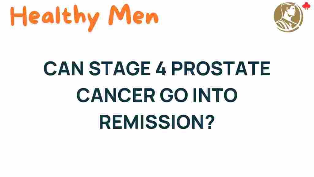 can-stage-4-prostate-cancer-go-into-remission