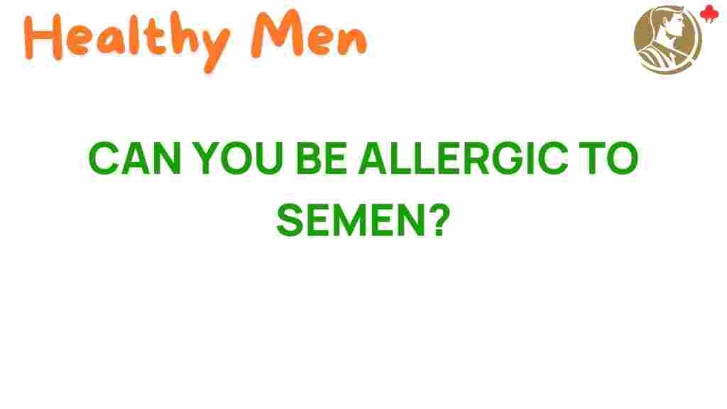 semen-allergy-intriguing-question