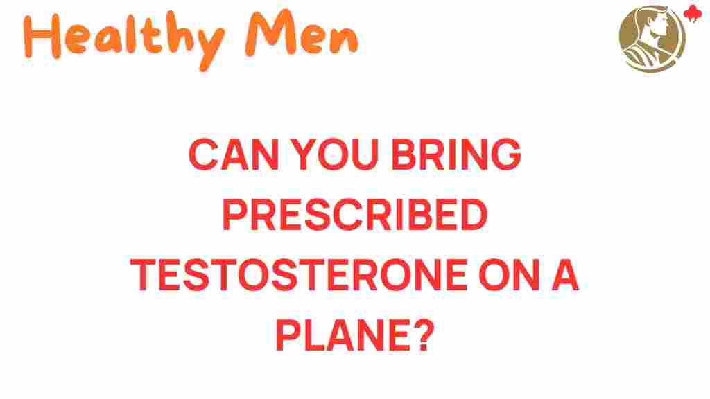 traveling-prescribed-testosterone