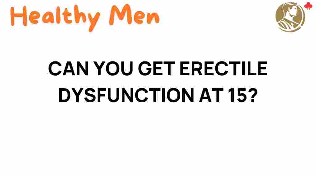 erectile-dysfunction-at-15