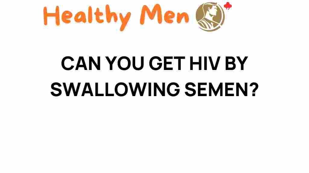 hiv-transmission-swallowing-semen