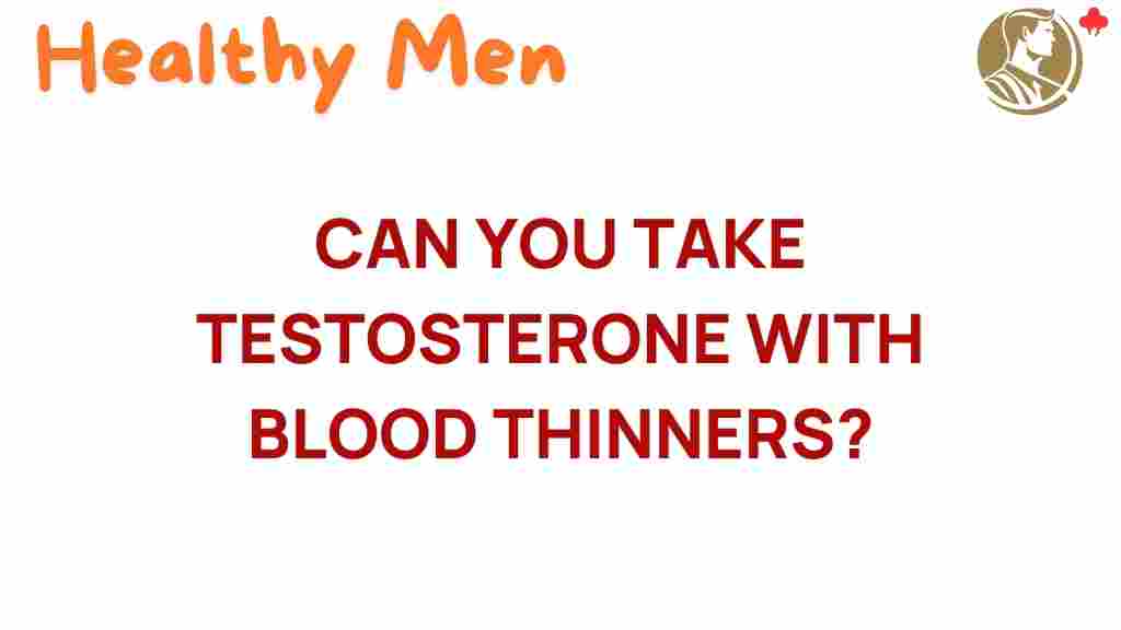 testosterone-blood-thinners