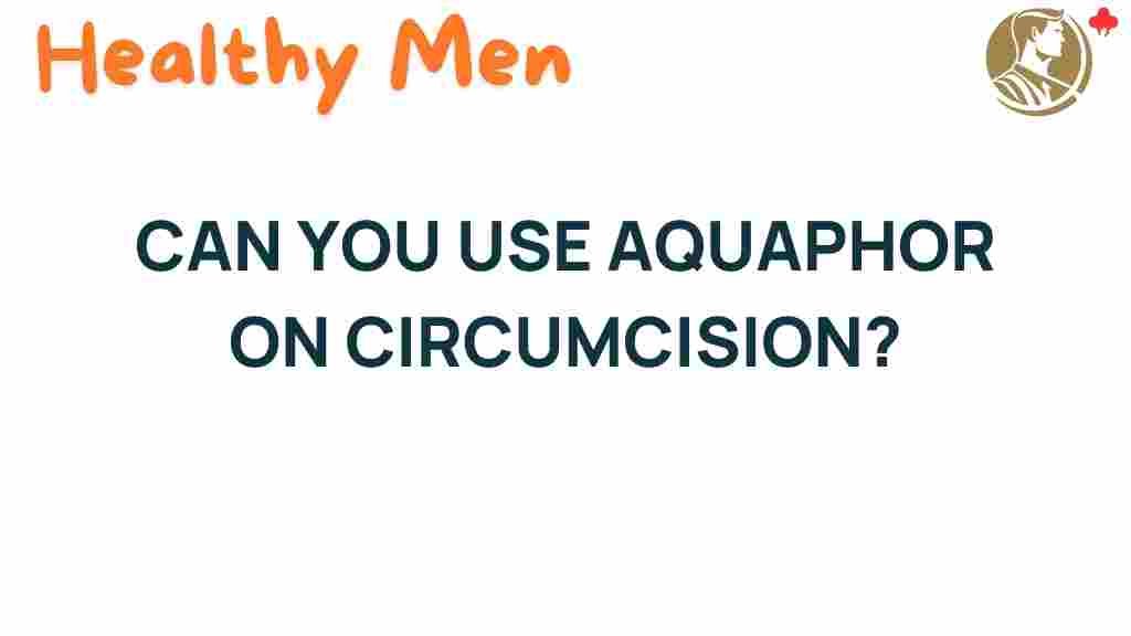 aquaphor-circumcision-care