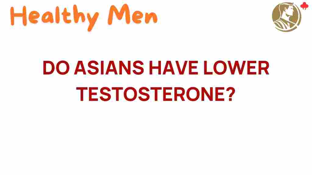 do-asians-have-lower-testosterone