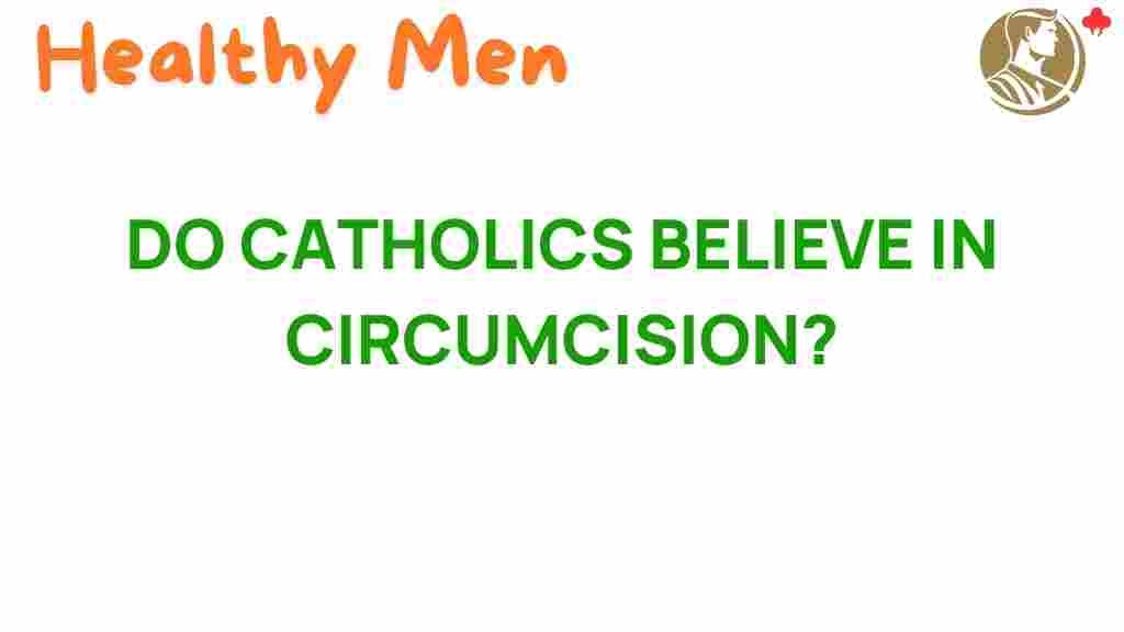 do-catholics-believe-in-circumcision