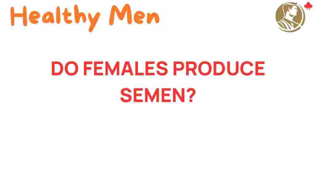 do-females-produce-semen