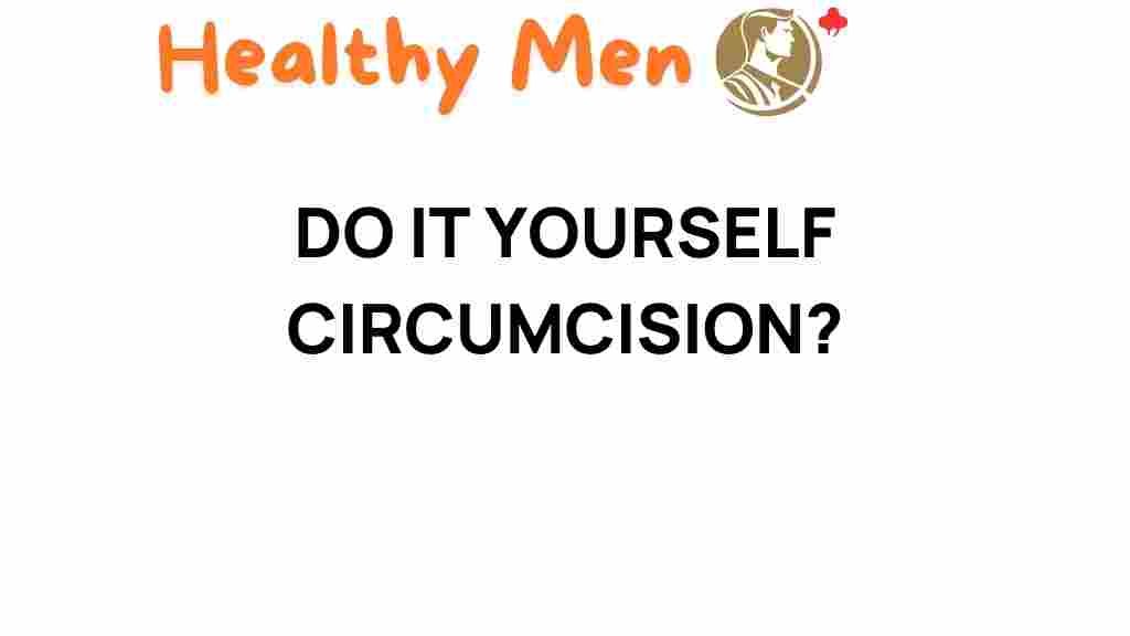 circumcision-diy-risks-realities