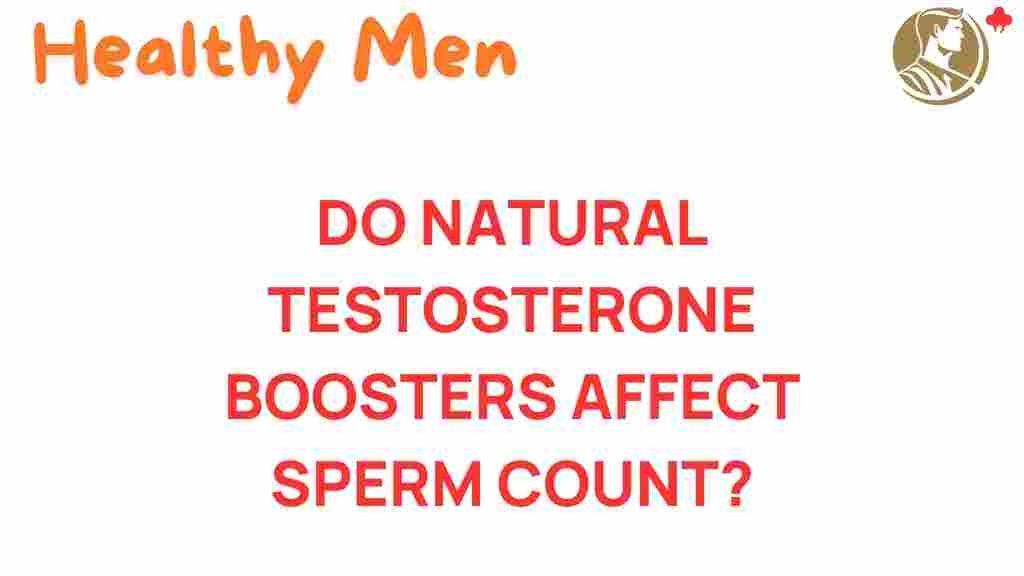 do-natural-testosterone-boosters-impact-sperm-count