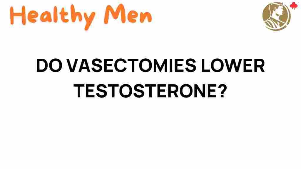 do-vasectomies-lower-testosterone