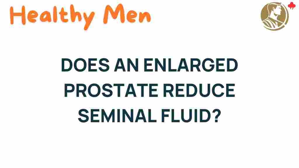 enlarged-prostate-seminal-fluid