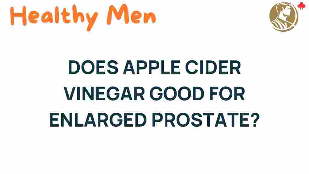 apple-cider-vinegar-enlarged-prostate
