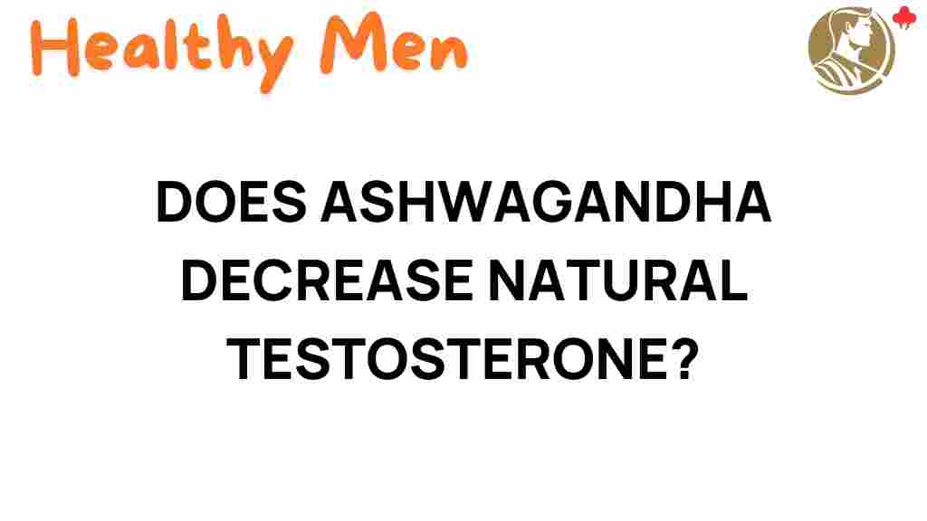 ashwagandha-decrease-natural-testosterone