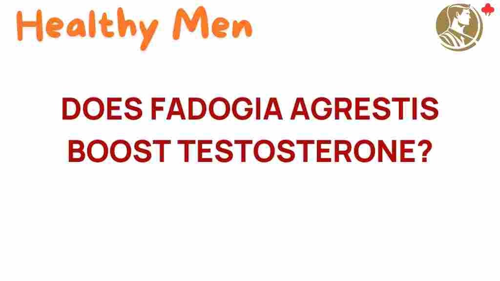 fadogia-agrestis-boost-testosterone