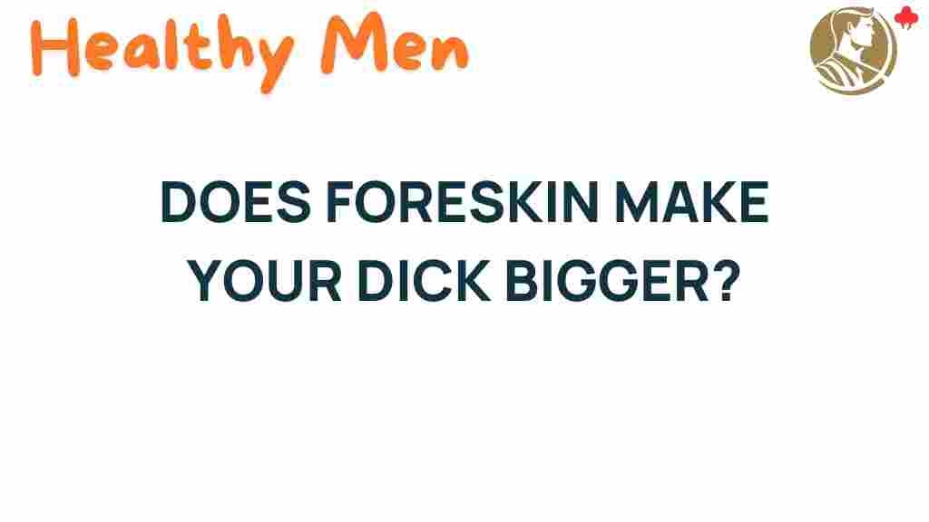 foreskin-impact-on-penis-size