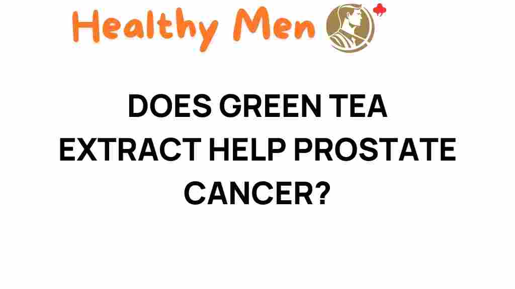 green-tea-extract-prostate-cancer