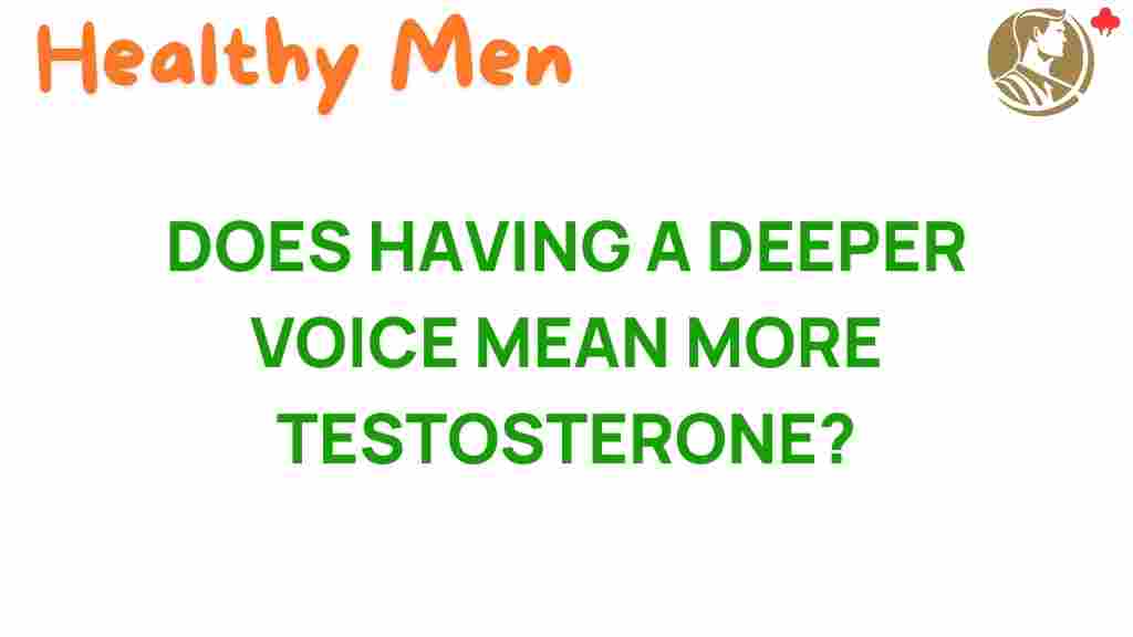 deeper-voice-testosterone-link