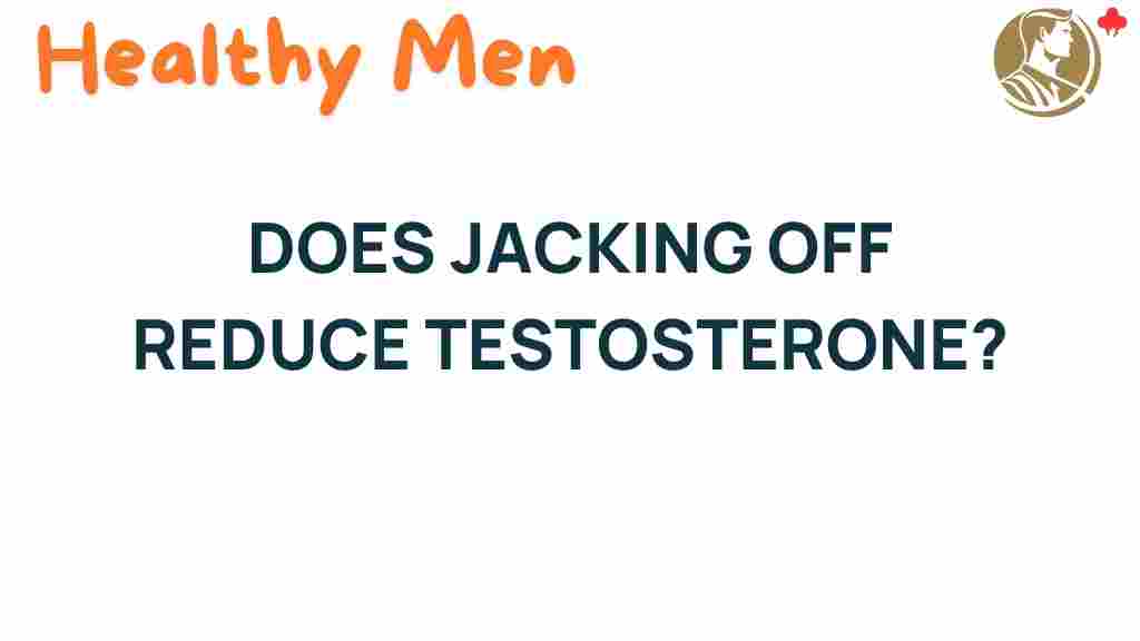 masturbation-testosterone-myths