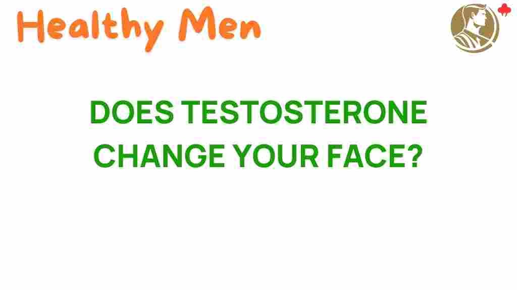 testosterone-change-face