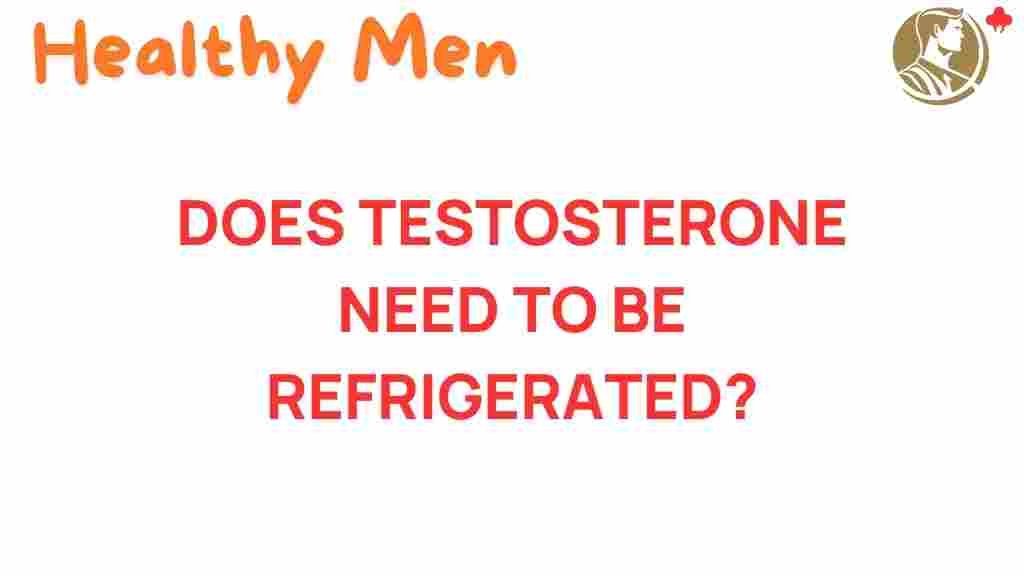 testosterone-refrigeration