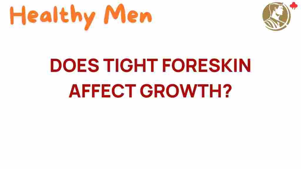 tight-foreskin-growth-impact