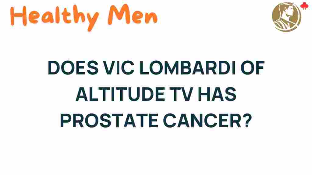 vic-lombardi-altitude-tv-prostate-cancer