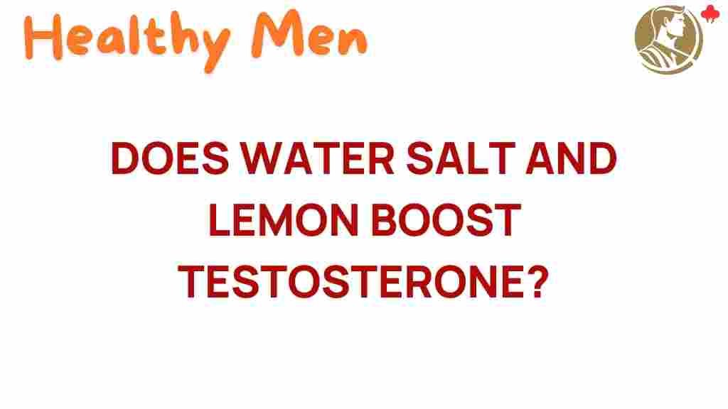 water-salt-lemon-boost-testosterone