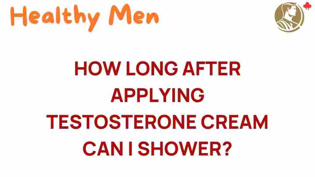 testosterone-cream-shower-timing