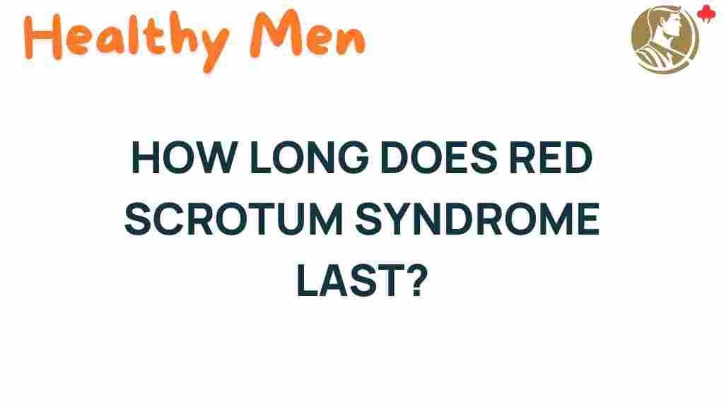red-scrotum-syndrome-duration