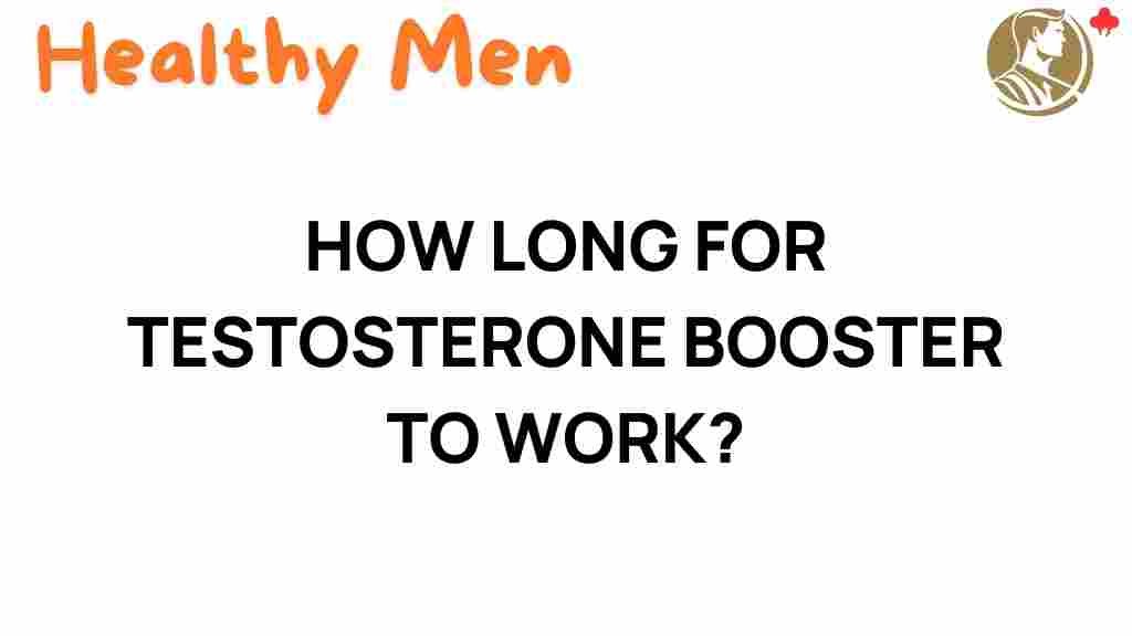 how-long-for-testosterone-booster-to-work