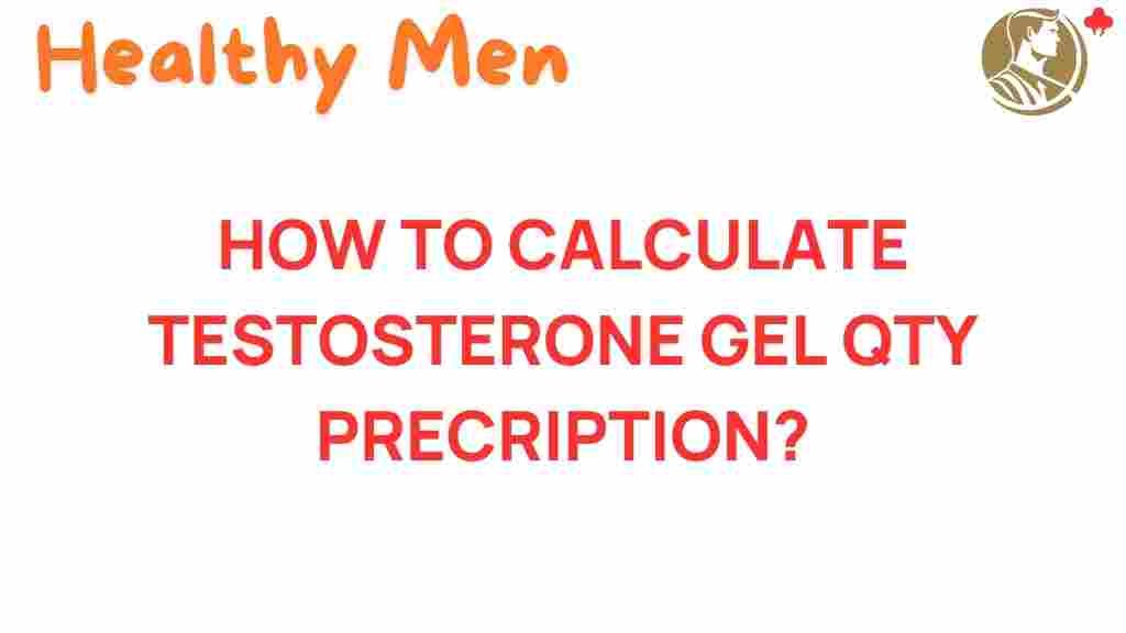 testosterone-gel-prescription-calculation