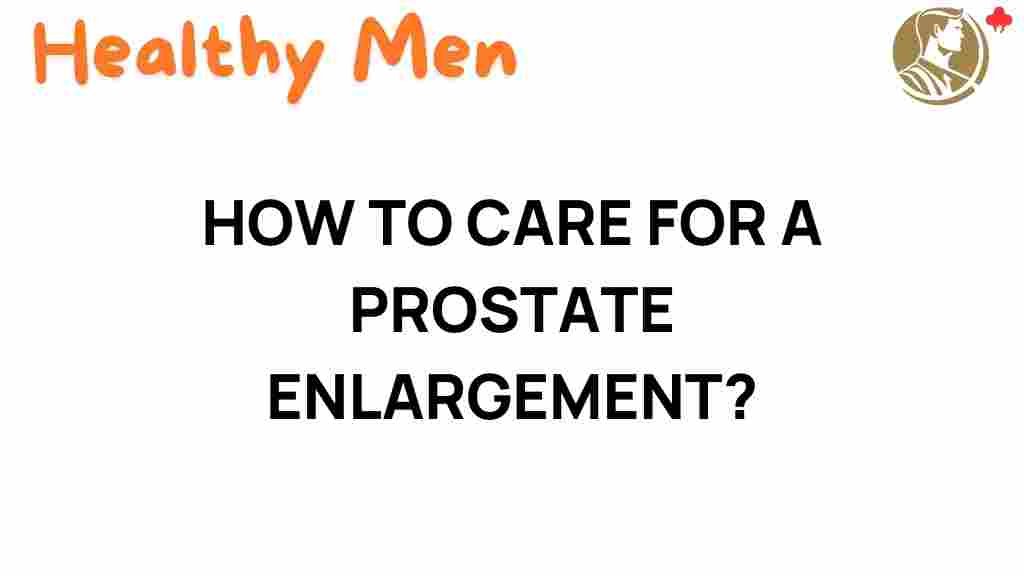 prostate-enlargement-care-tips