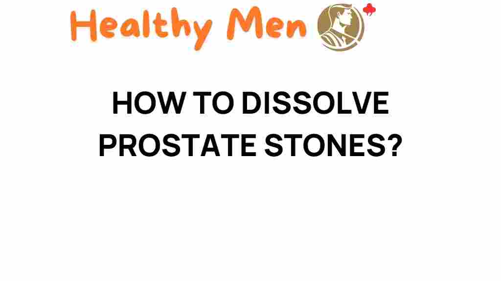 dissolve-prostate-stones
