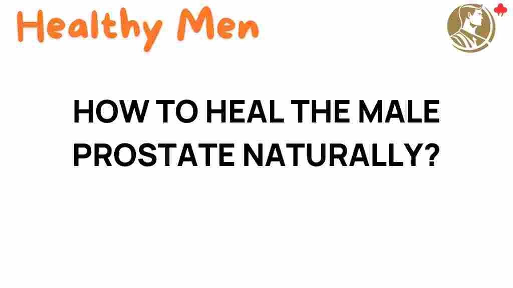 unlock-natural-remedies-heal-prostate