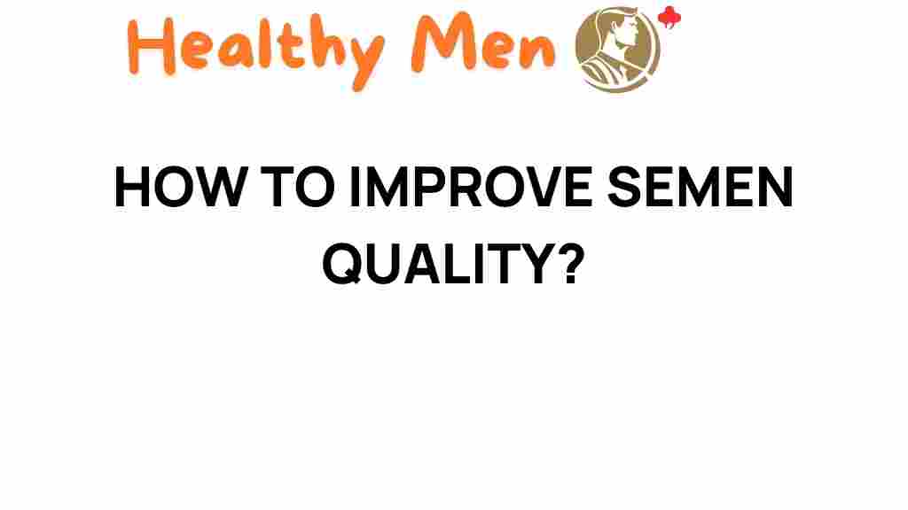 improve-semen-quality-naturally