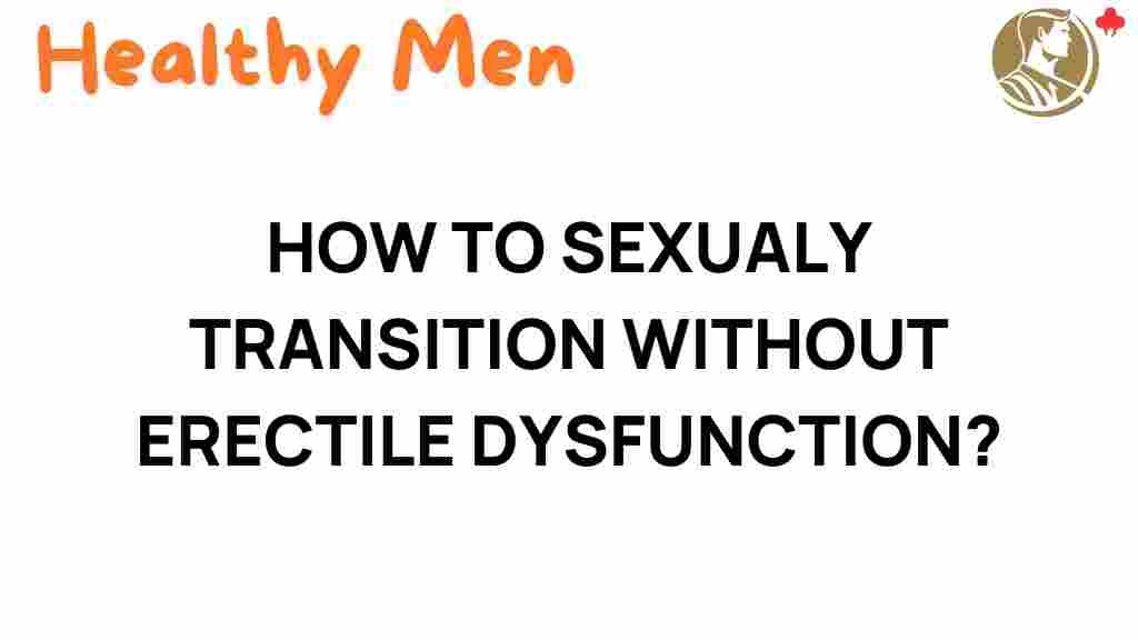 sexual-transition-without-erectile-dysfunction